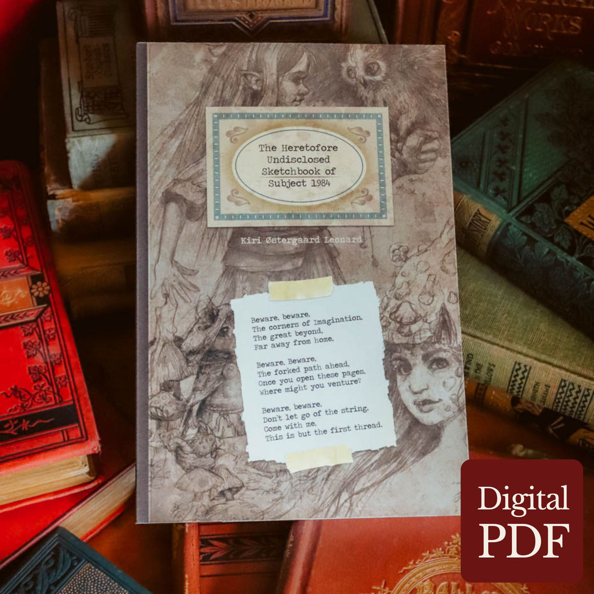 A vintage-style sketchbook cover titled 'The Heretofore Undisclosed Sketchbook of Subject 1984' lies on top of stacked antique books. The cover features sepia-toned illustrations and a torn paper note with text.